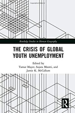 portada The Crisis of Global Youth Unemployment (Routledge Studies in Human Geography) (en Inglés)