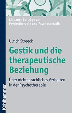 portada Gestik Und Die Therapeutische Beziehung: Uber Nichtsprachliches Verhalten in Der Psychotherapie (en Alemán)