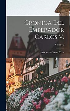 portada Cronica del Emperador Carlos v. Volume 2 (in Spanish)
