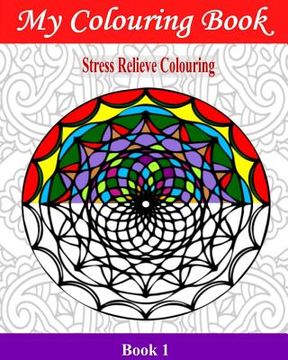 portada My Colouring Book: Stress Relieve Colouring 1 (in English)