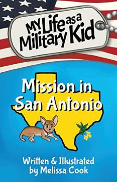 portada Mission in san Antonio (my Life as a Military Kid) (in English)