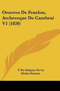 portada Oeuvres De Fenelon, Archeveque De Cambrai V1 (1820) (en Francés)