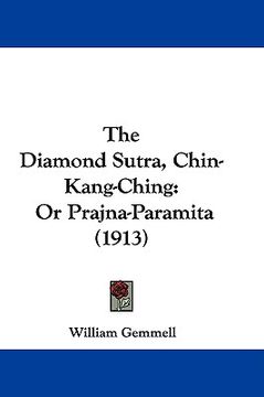 portada the diamond sutra, chin-kang-ching: or prajna-paramita (1913) (en Inglés)