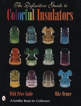 portada the definitive guide to colorful insulators (en Inglés)