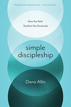 portada Simple Discipleship: Grow Your Faith, Transform Your Community (en Inglés)