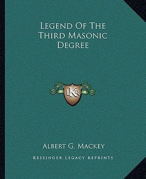 portada legend of the third masonic degree (en Inglés)