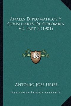 portada Anales Diplomaticos y Consulares de Colombia v2, Part 2 (1901)