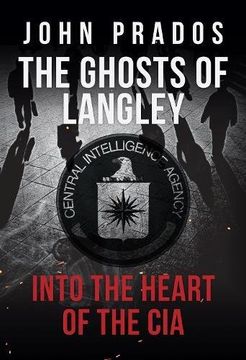 portada The Ghosts of Langley: Into the Heart of the CIA