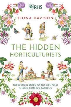 portada The Hidden Horticulturists: The Untold Story of the men who Shaped Britain's Gardens (in English)