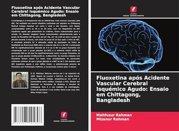 portada Fluoxetina Após Acidente Vascular Cerebral Isquémico Agudo: Ensaio em Chittagong, Bangladesh (en Portugués)