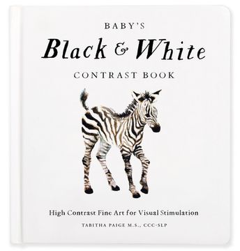 portada Baby's Black and White Contrast Book: High-Contrast art for Visual Stimulation at Tummy Time (en Inglés)