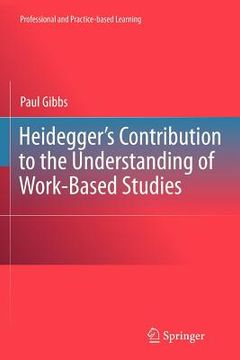 portada heidegger s contribution to the understanding of work-based studies (en Inglés)