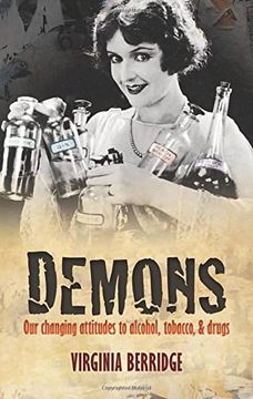 portada Demons: Our changing attitudes to alcohol, tobacco, and drugs