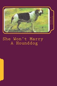 portada She Won't Marry A Hounddog (en Inglés)
