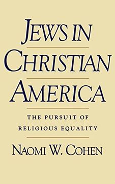portada Jews in Christian America: The Pursuit of Religious Equality (Studies in Jewish History) (en Inglés)