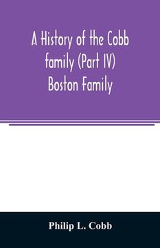 portada A history of the Cobb family (Part IV) Boston Family (en Inglés)