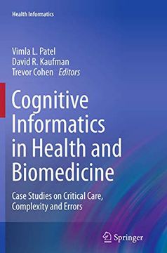 portada Cognitive Informatics in Health and Biomedicine: Case Studies on Critical Care, Complexity and Errors (en Inglés)
