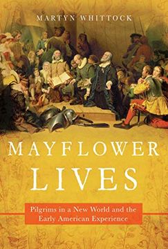 portada Mayflower Lives: Pilgrims in a New World and the Early American Experience
