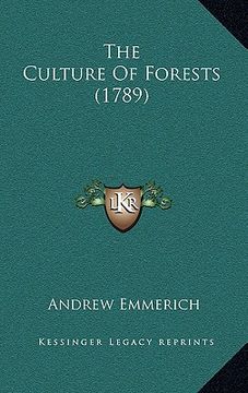 portada the culture of forests (1789) (en Inglés)