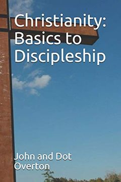 portada Christianity: Basics to Discipleship (en Inglés)