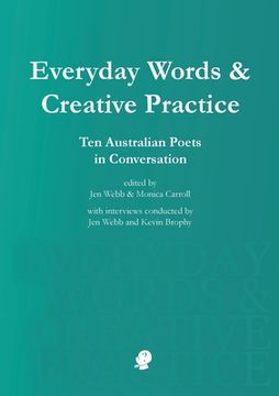 portada Everyday Words & Creative Practice: Ten Australian Poets in Conversation