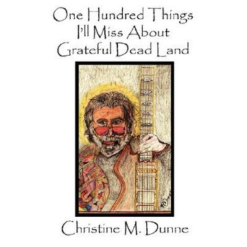 portada one hundred things i'll miss about grateful dead land (en Inglés)