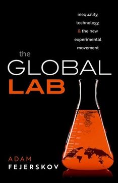 portada The Global Lab: Inequality, Technology, and the Experimental Movement (en Inglés)