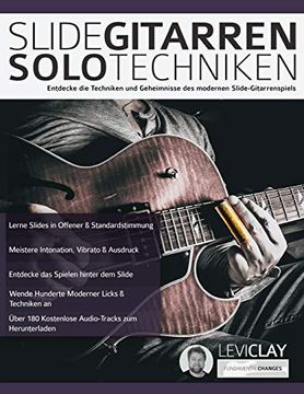portada Slide-Gitarren-Solo-Techniken: Entdecke die Techniken und Geheimnisse des Modernen Slide-Gitarrenspiels 