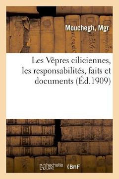 portada Les Vêpres Ciliciennes, Les Responsabilités, Faits Et Documents (en Francés)