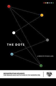 portada The Dots: Deconstructing Influence (en Inglés)