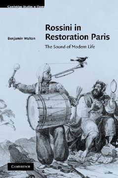 portada Rossini in Restoration Paris Hardback: The Sound of Modern Life (Cambridge Studies in Opera) (en Inglés)