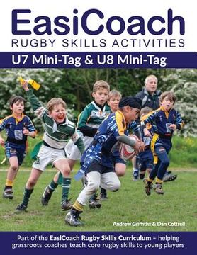 portada EasiCoach Rugby Skills Activities: U7 Mini-Tag & U8 Mini-Tag (in English)