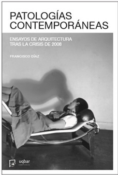 portada Patologias Contemporaneas: Ensayos de Arquitectura Tras la Crisis de 2008.