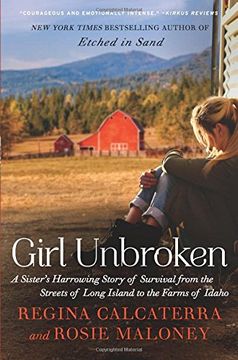portada Girl Unbroken: A Sister's Harrowing Story of Survival from the Streets of Long Island to the Farms of Idaho (in English)