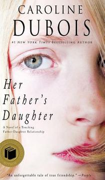 portada Her Father's Daughter: A Novel of a Touching Father-Daughter Relationship (en Inglés)