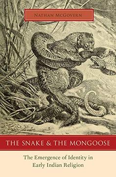 portada The Snake and the Mongoose: The Emergence of Identity in Early Indian Religion (en Inglés)