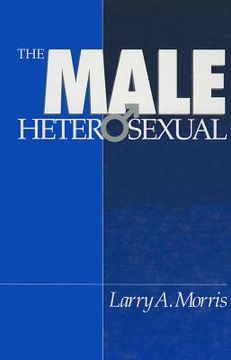 portada the male heterosexual: lust in his loins, sin in his soul? (en Inglés)