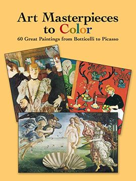 portada Art Masterpieces to Colour: 60 Great Paintings From Botticelli to Piccasso (Dover art Coloring Book) 