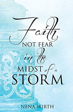 portada Faith not Fear in the Midst of a Storm (en Inglés)