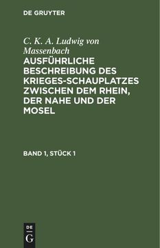 portada C. K. A. Ludwig von Massenbach: Ausführliche Beschreibung des Kriegesschauplatzes Zwischen dem Rhein, der Nahe und der Mosel. Band 1, Stück 1 (in German)
