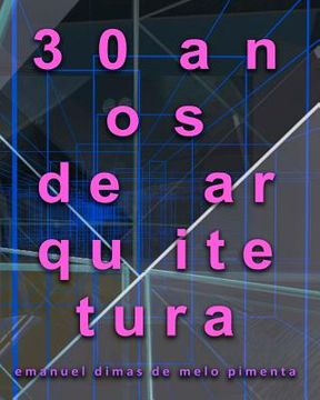 portada 30 anos de arquitetura (en Portugués)