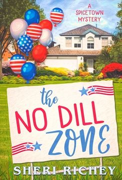 portada The No Dill Zone: A Spicetown Mystery (en Inglés)