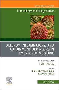 portada Allergy, Inflammatory, and Autoimmune Disorders in Emergency Medicine, an Issue of Immunology and Allergy Clinics of North America (Volume 43-3) (The Clinics: Internal Medicine, Volume 43-3) (in English)