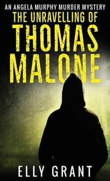portada The Unravelling of Thomas Malone (en Inglés)