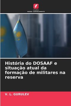 portada História do DOSAAF e situação atual da formação de militares na reserva (in Portuguese)