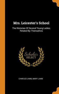 portada Mrs. Leicester's School: The Histories of Several Young Ladies, Related by Themselves 