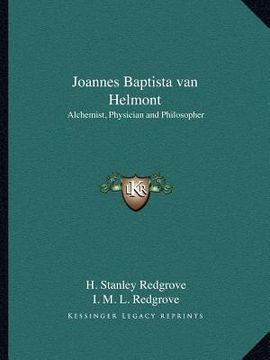 portada joannes baptista van helmont: alchemist, physician and philosopher (in English)