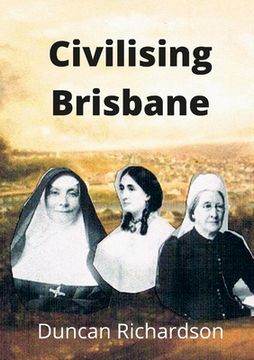 portada Civilising Brisbane (en Inglés)