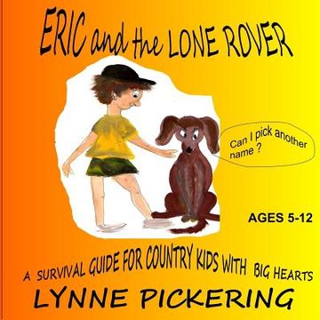 portada Eric and the Lone Rover: A survival guide for a country kid. (in English)
