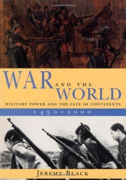 portada War and the World: Military Power and the Fate of Continents, 1450-2000 (en Inglés)